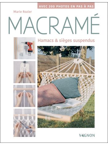 Macramé : Hamacs et sièges suspendus