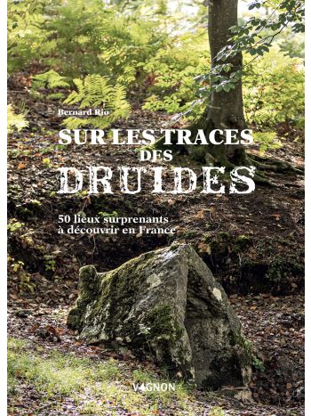 Sur la trace des druides
