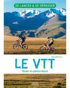 Le VTT - Rouler en pleine nature