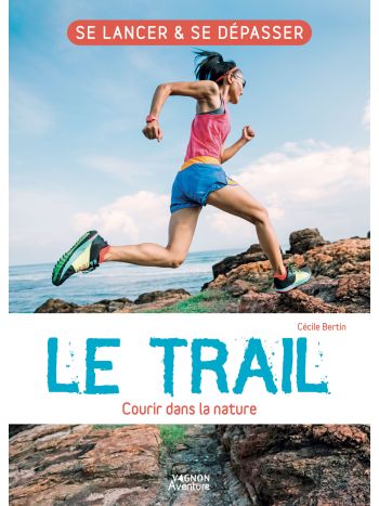 Le trail - Courir dans la nature