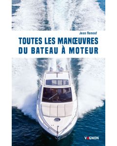 Toutes les manoeuvres du bateau à moteur